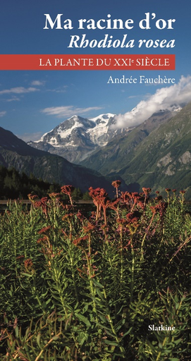 Ma racine d'or, Rhodiola rosea livre